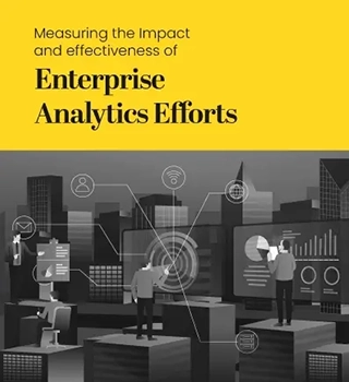 Measuring the Impact and Effectiveness of Enterprise Analytics Efforts